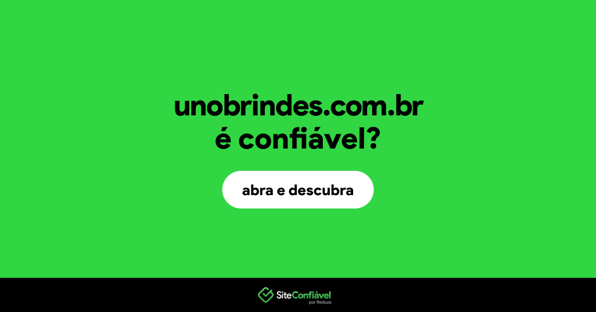 O site unobrindes.com.br é confiável?