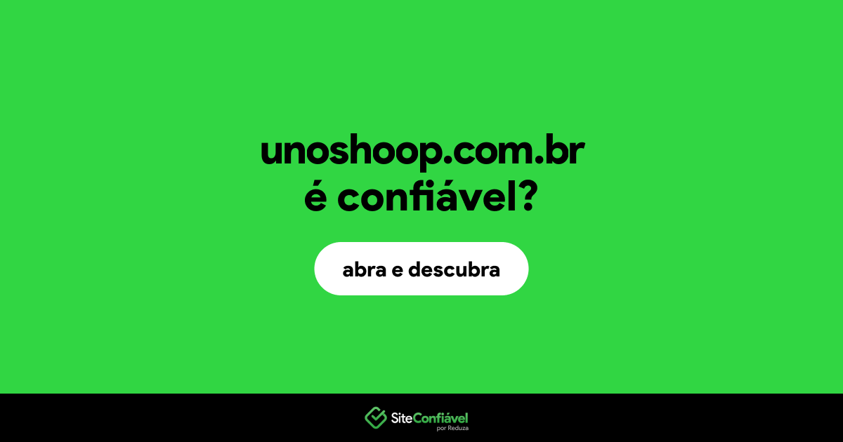O site unoshoop.com.br é confiável?