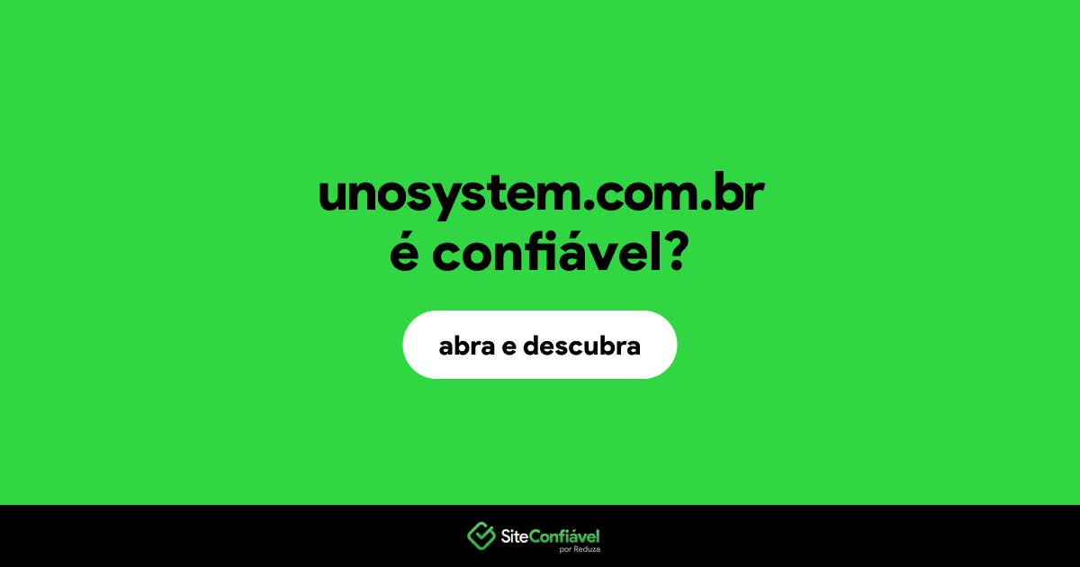O site unosystem.com.br é confiável?