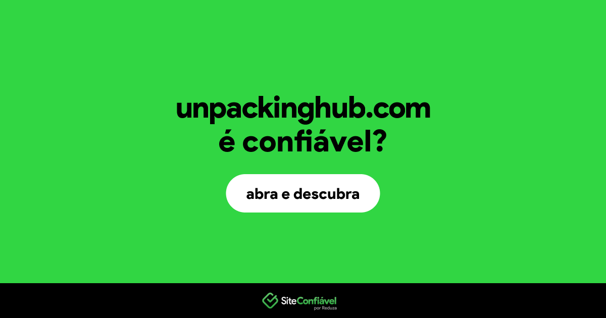 O site unpackinghub.com é confiável?