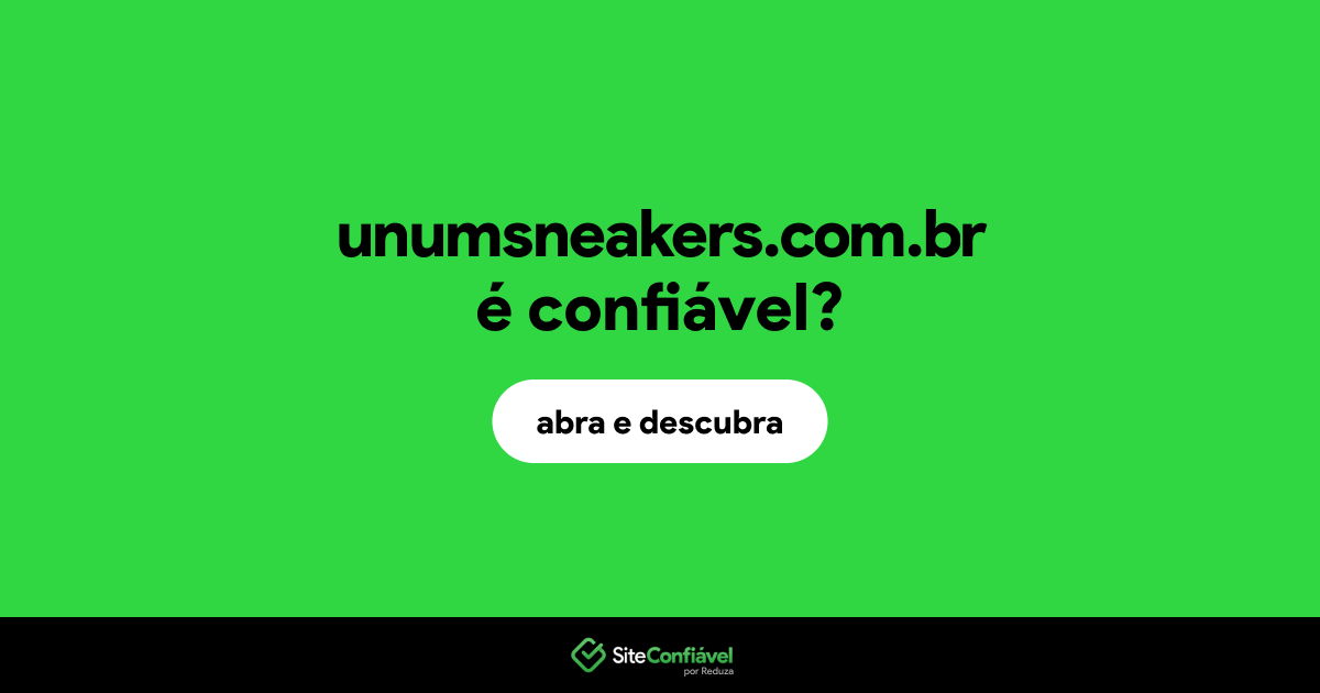 O site unumsneakers.com.br é confiável?