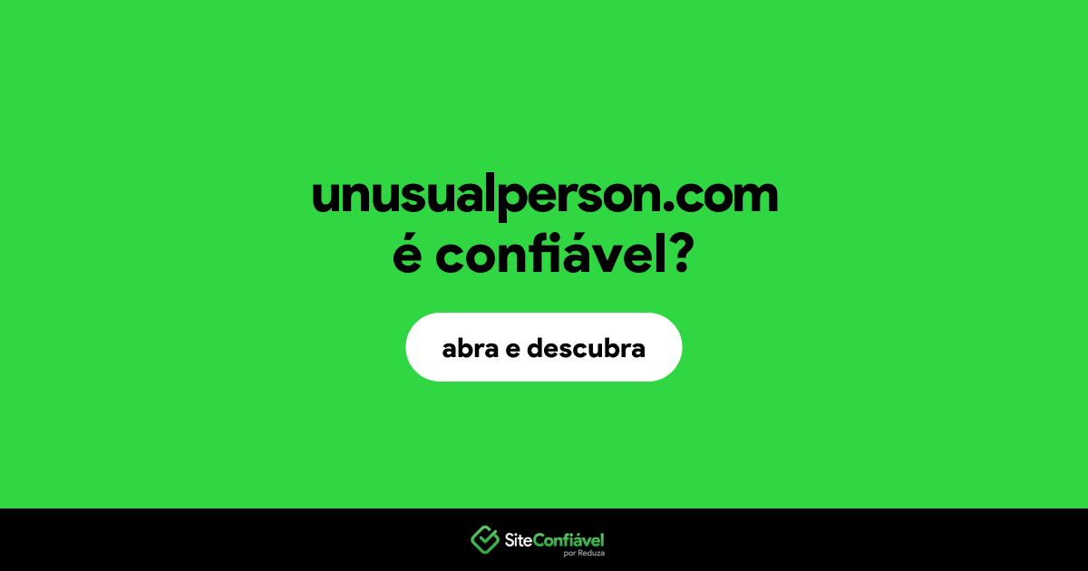 O site unusualperson.com é confiável?
