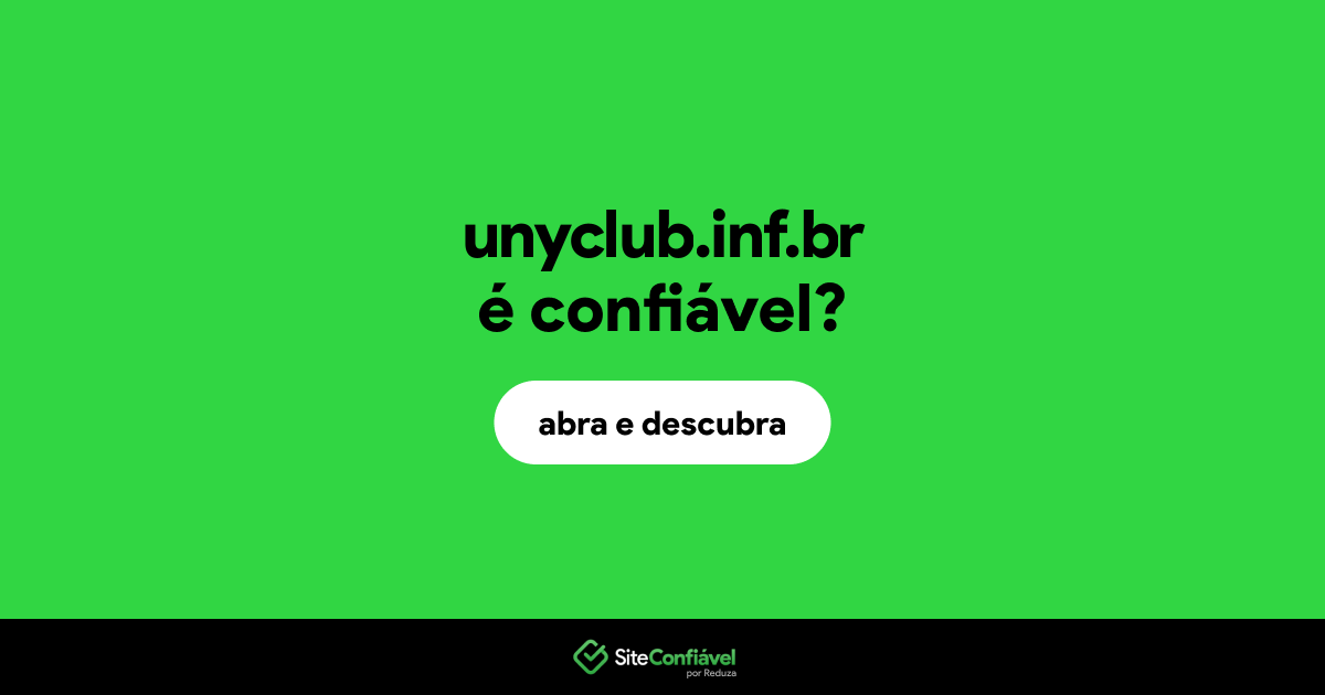O site unyclub.inf.br é confiável?