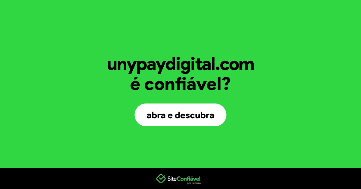 O site unypaydigital.com é confiável?
