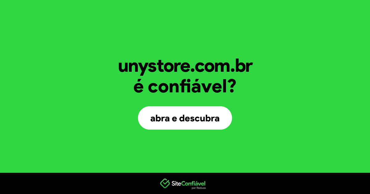 O site unystore.com.br é confiável?