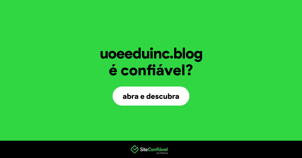 O site uoeeduinc.blog é confiável?