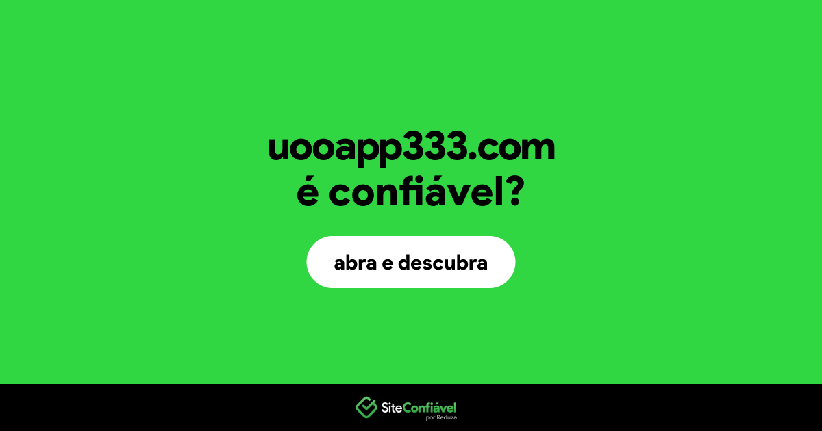 O site uooapp333.com é confiável?