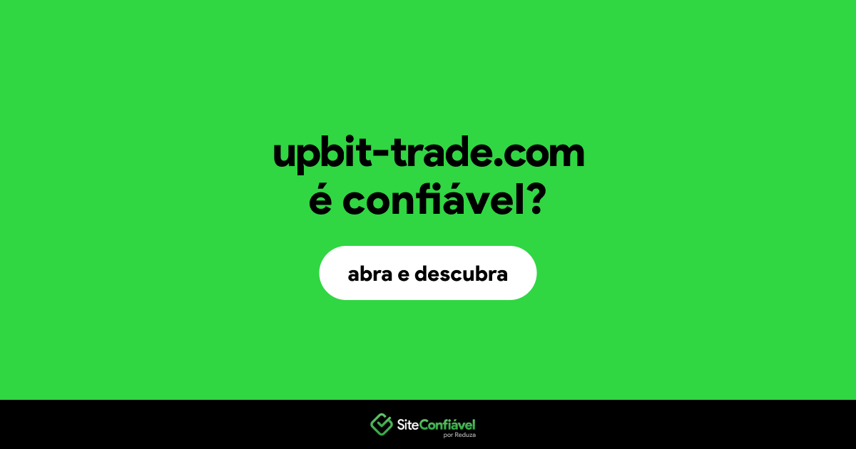 O site upbit-trade.com é confiável?