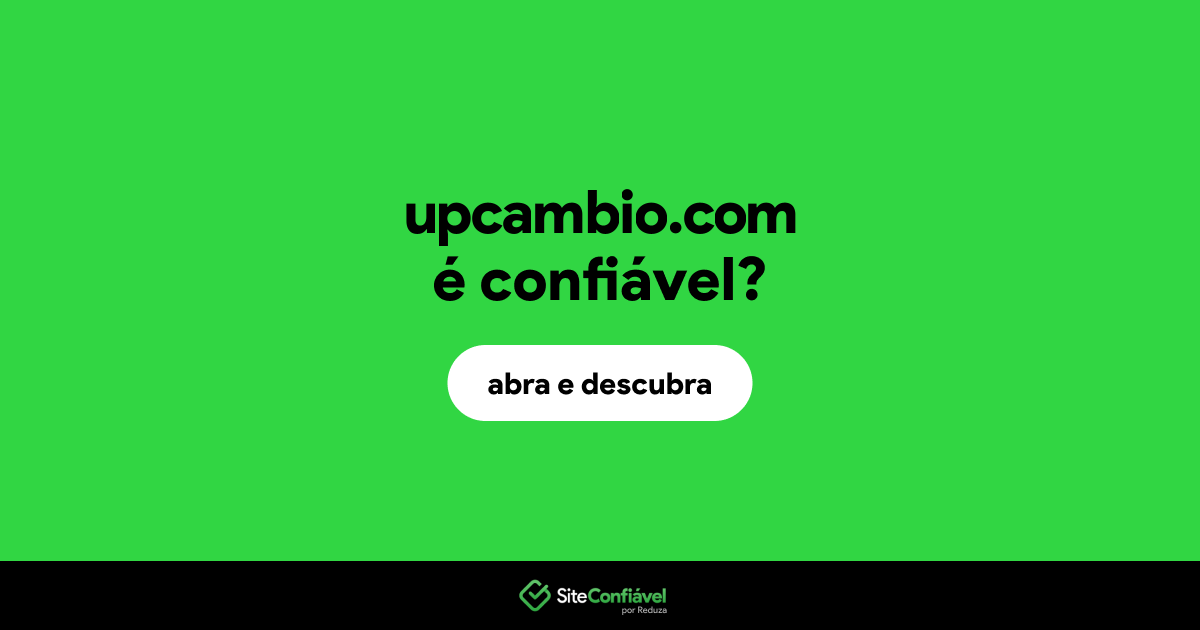 O site upcambio.com é confiável?