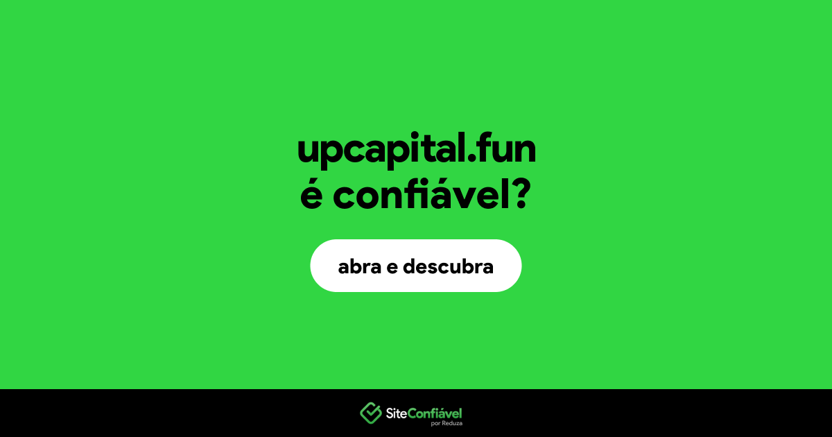 O site upcapital.fun é confiável?