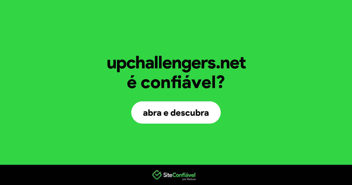 O site upchallengers.net é confiável?