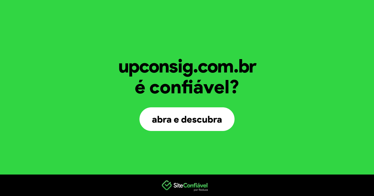O site upconsig.com.br é confiável?