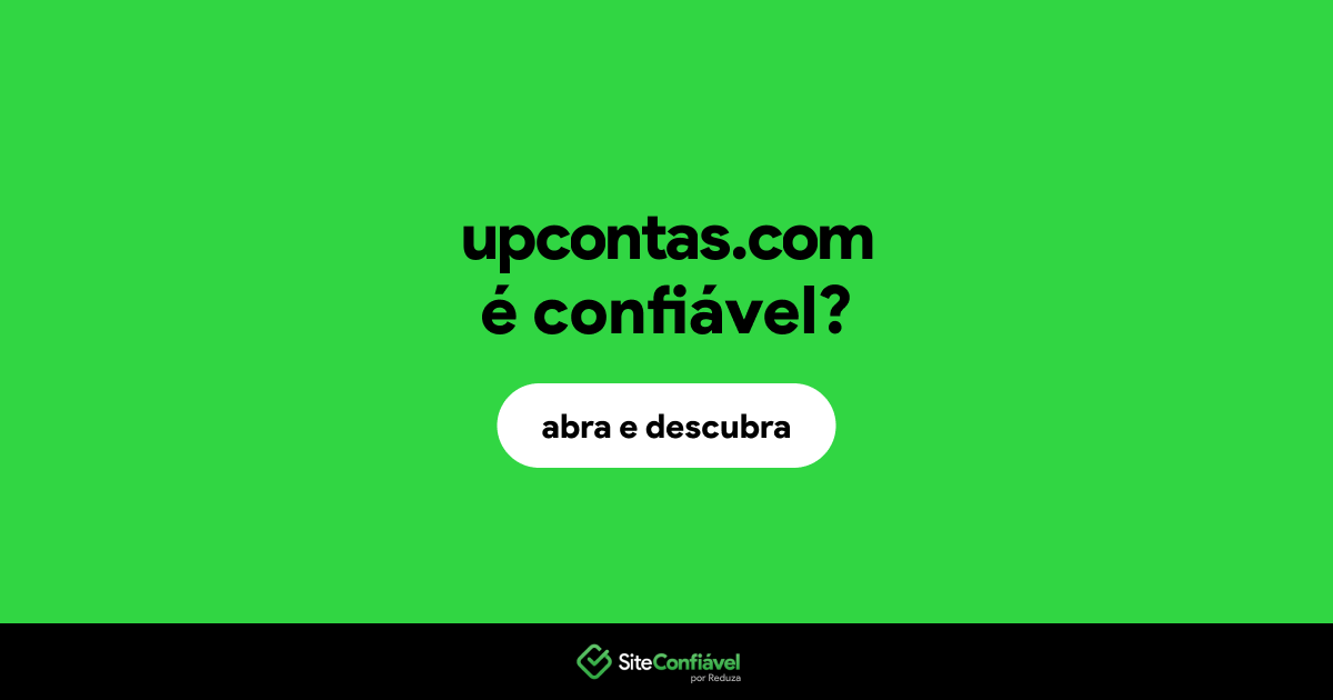 O site upcontas.com é confiável?