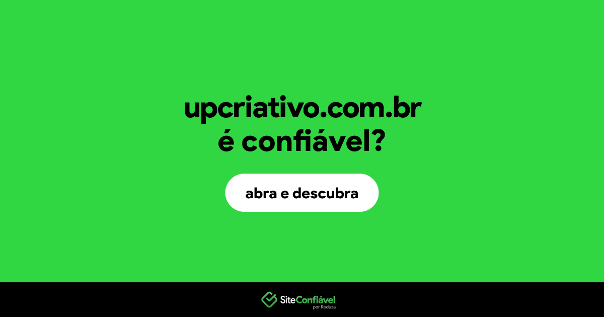 O site upcriativo.com.br é confiável?