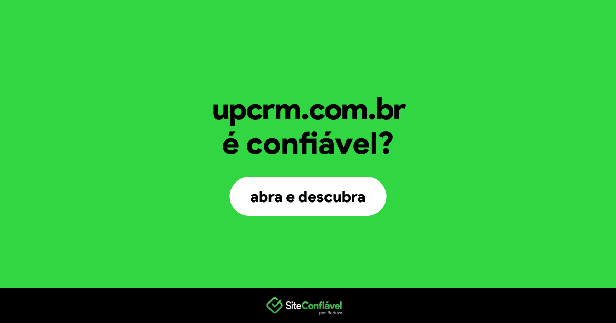 O site upcrm.com.br é confiável?