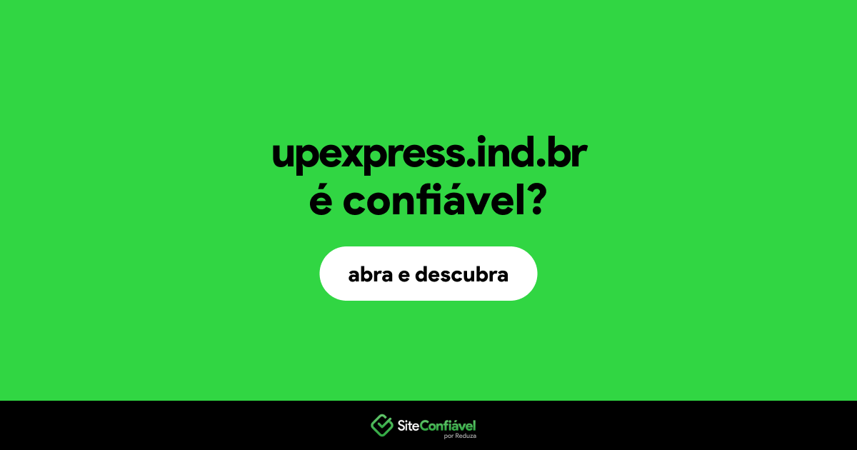O site upexpress.ind.br é confiável?