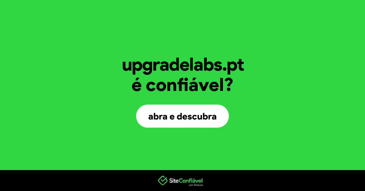 O site upgradelabs.pt é confiável?