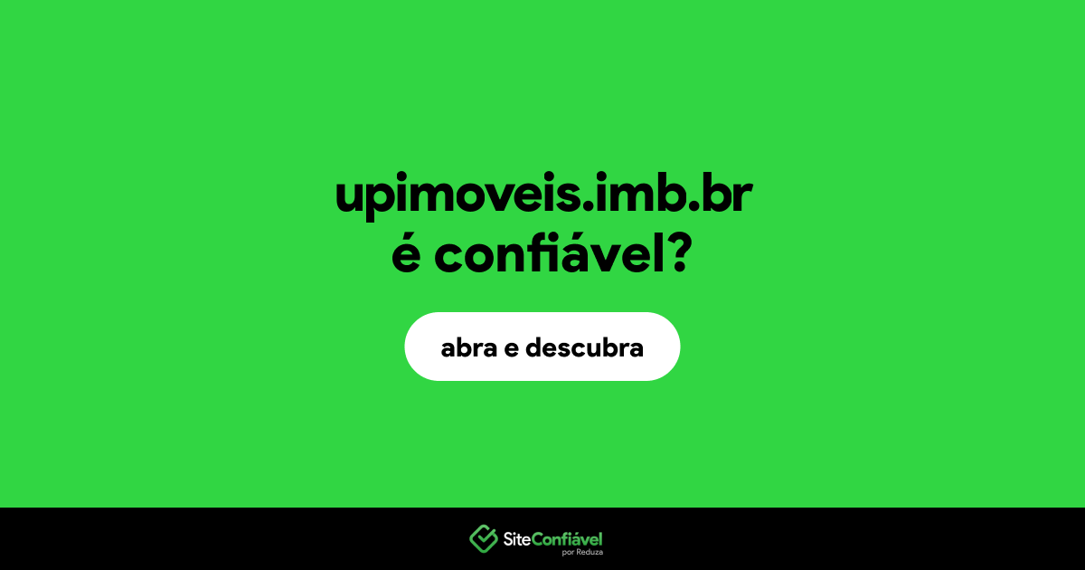 O site upimoveis.imb.br é confiável?