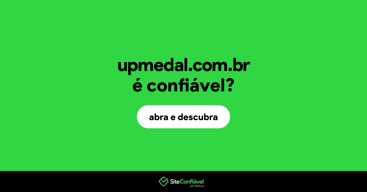 O site upmedal.com.br é confiável?