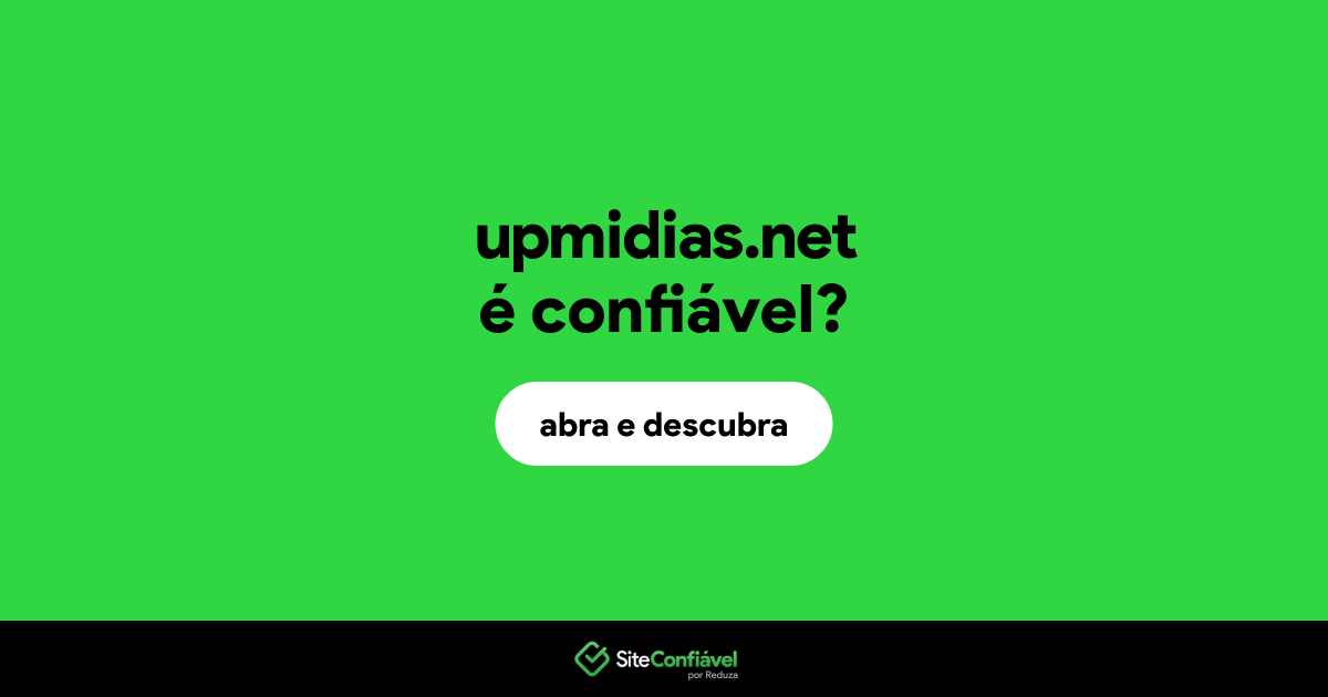 O site upmidias.net é confiável?