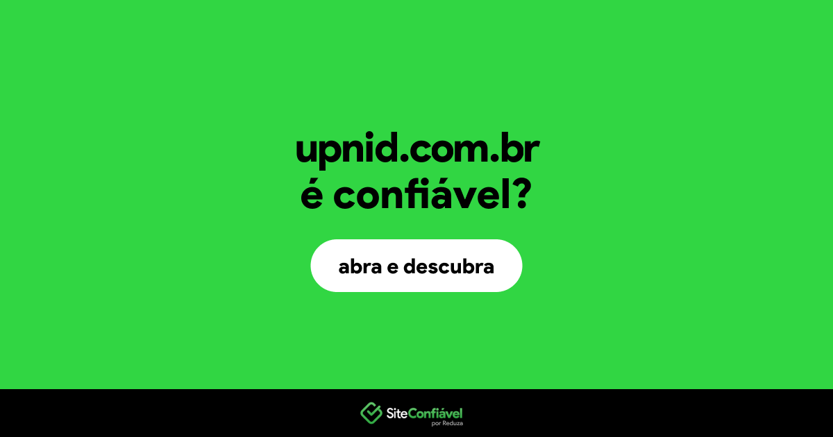 O site upnid.com.br é confiável?