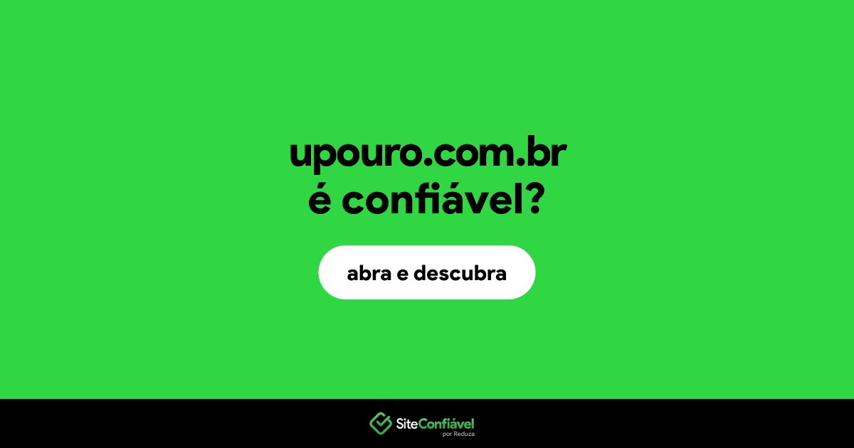 O site upouro.com.br é confiável?