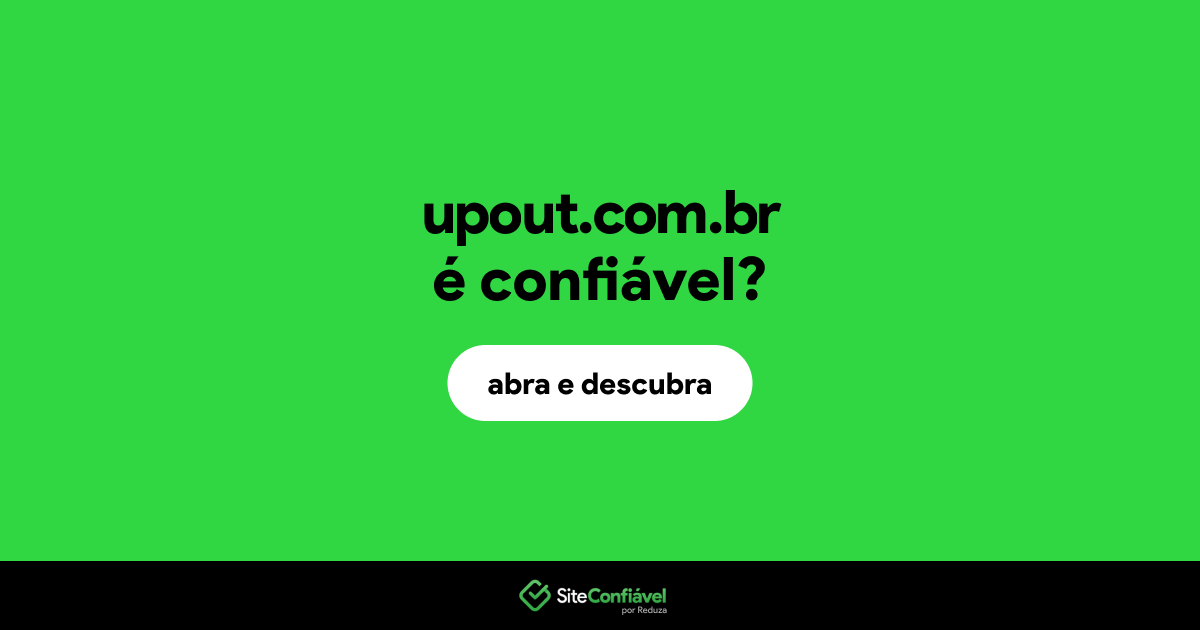 O site upout.com.br é confiável?