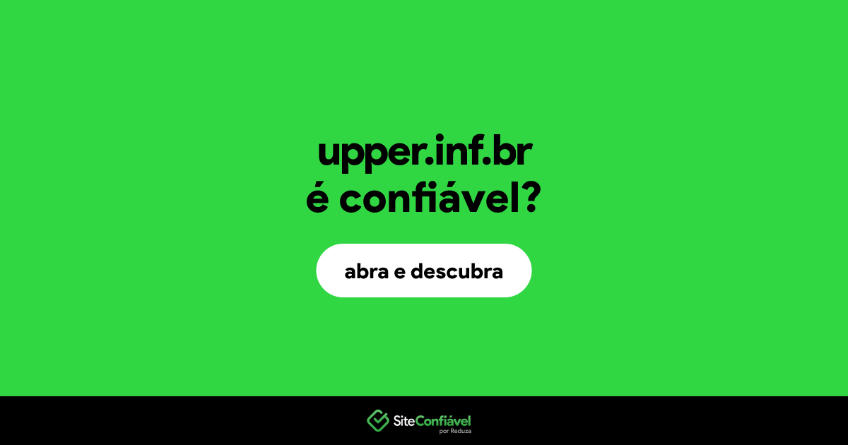 O site upper.inf.br é confiável?
