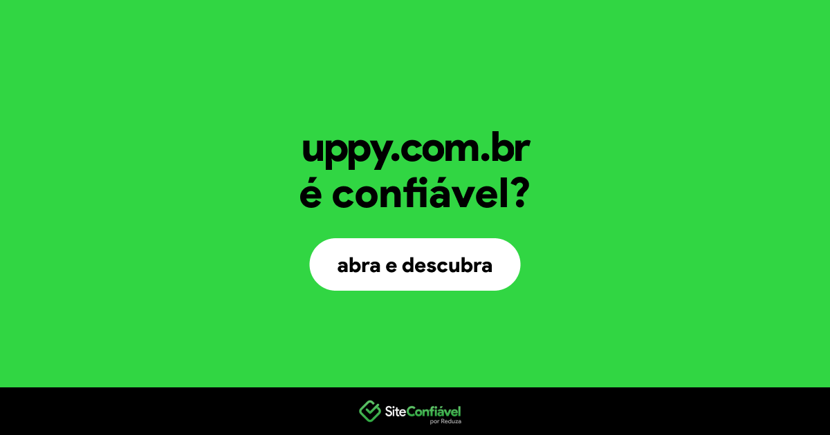 O site uppy.com.br é confiável?