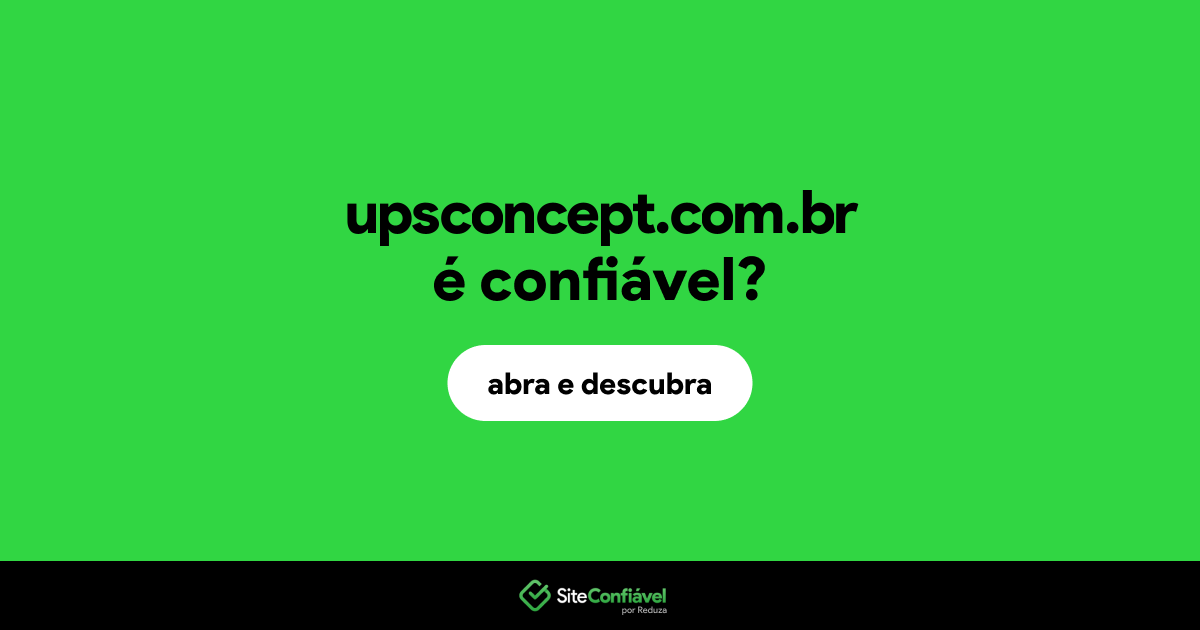 O site upsconcept.com.br é confiável?