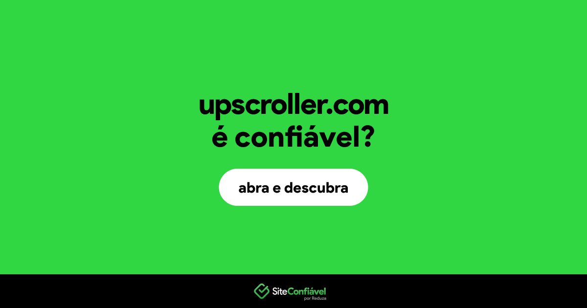 O site upscroller.com é confiável?