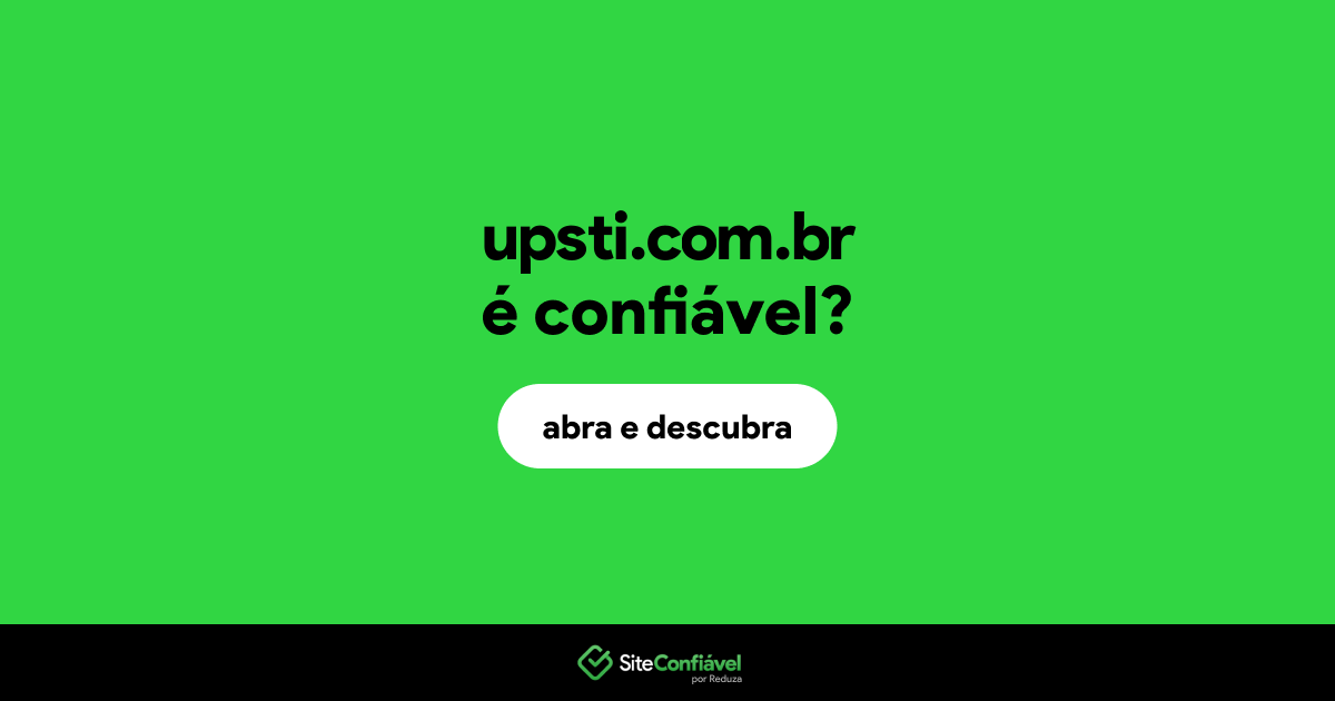 O site upsti.com.br é confiável?