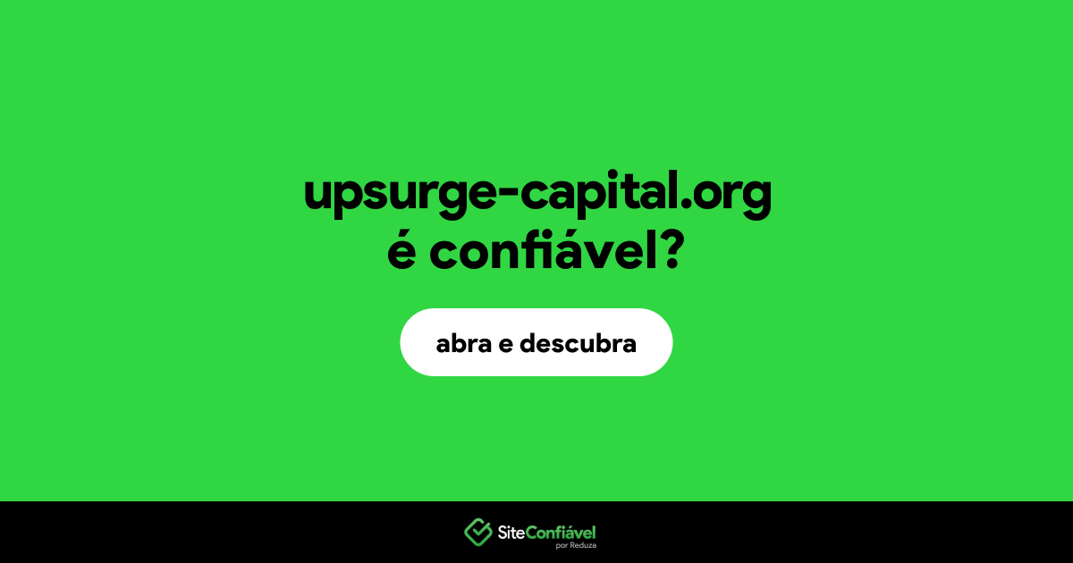 O site upsurge-capital.org é confiável?