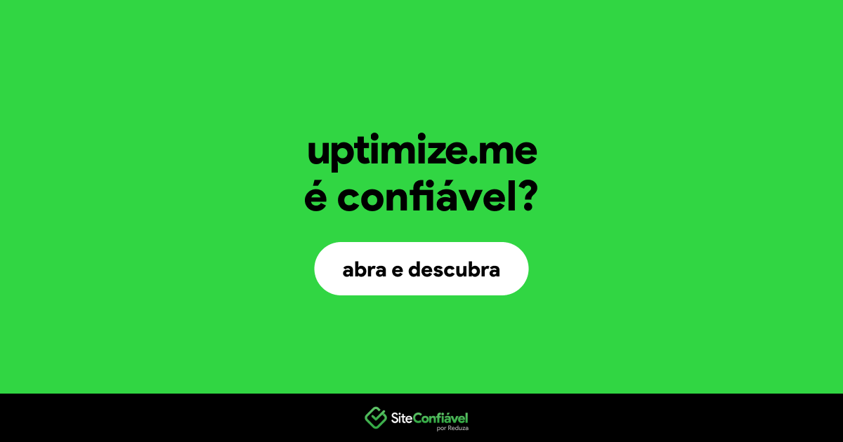O site uptimize.me é confiável?