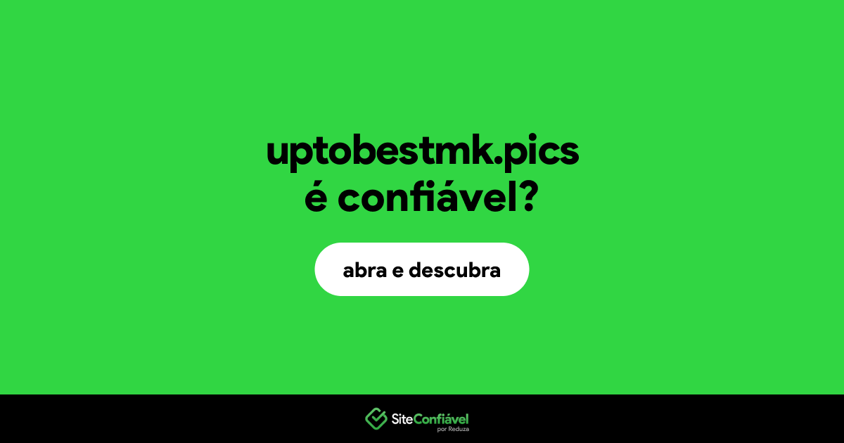 O site uptobestmk.pics é confiável?