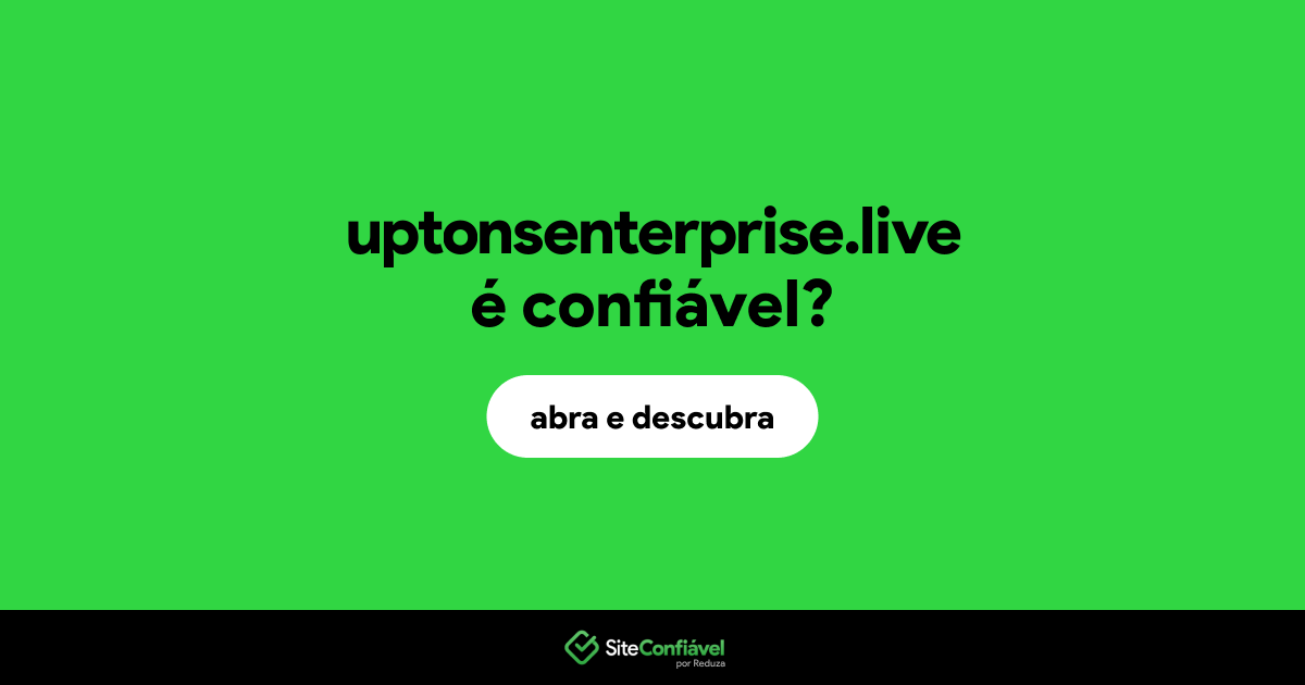 O site uptonsenterprise.live é confiável?