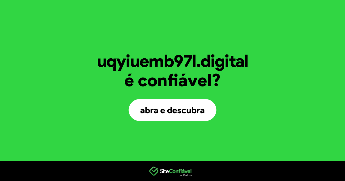 O site uqyiuemb97l.digital é confiável?