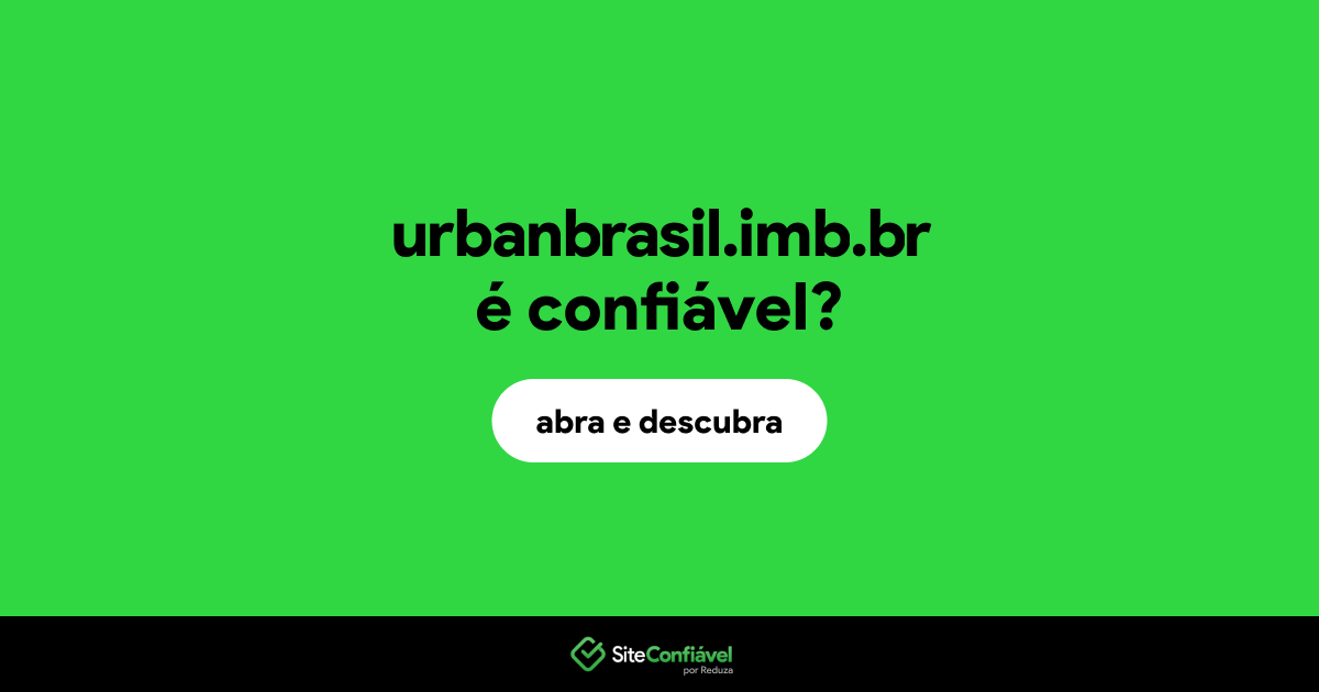 O site urbanbrasil.imb.br é confiável?