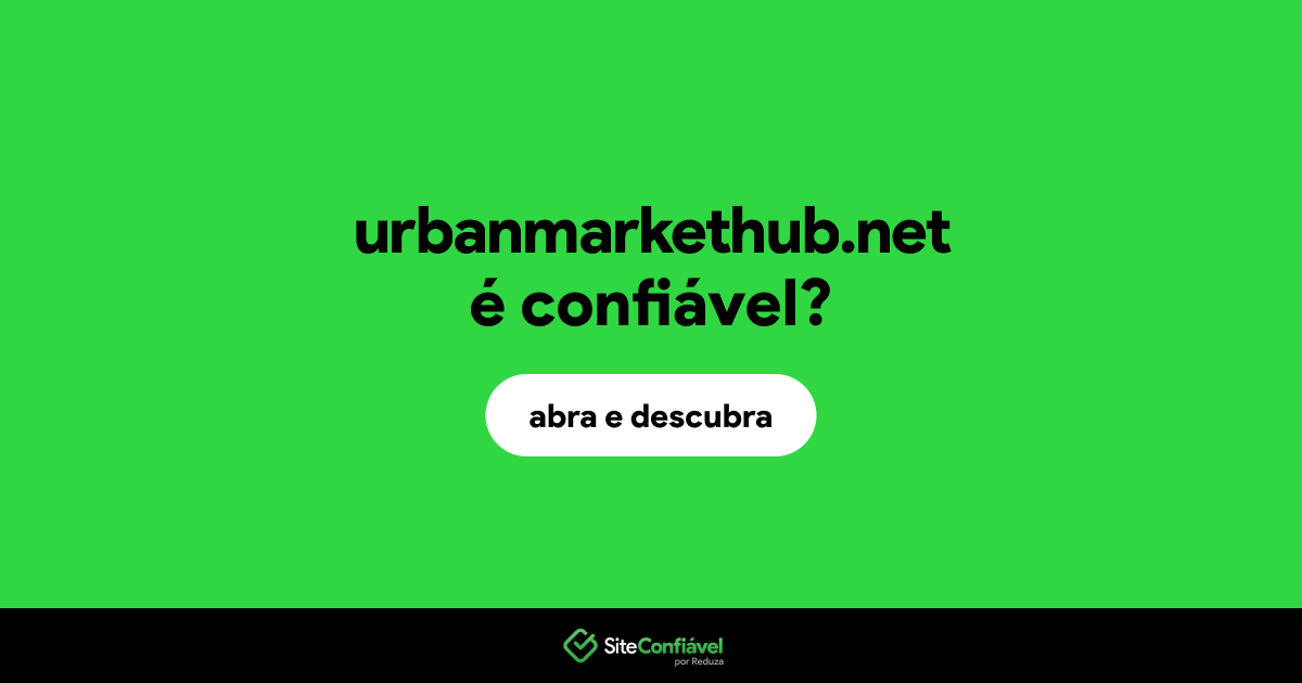 O site urbanmarkethub.net é confiável?