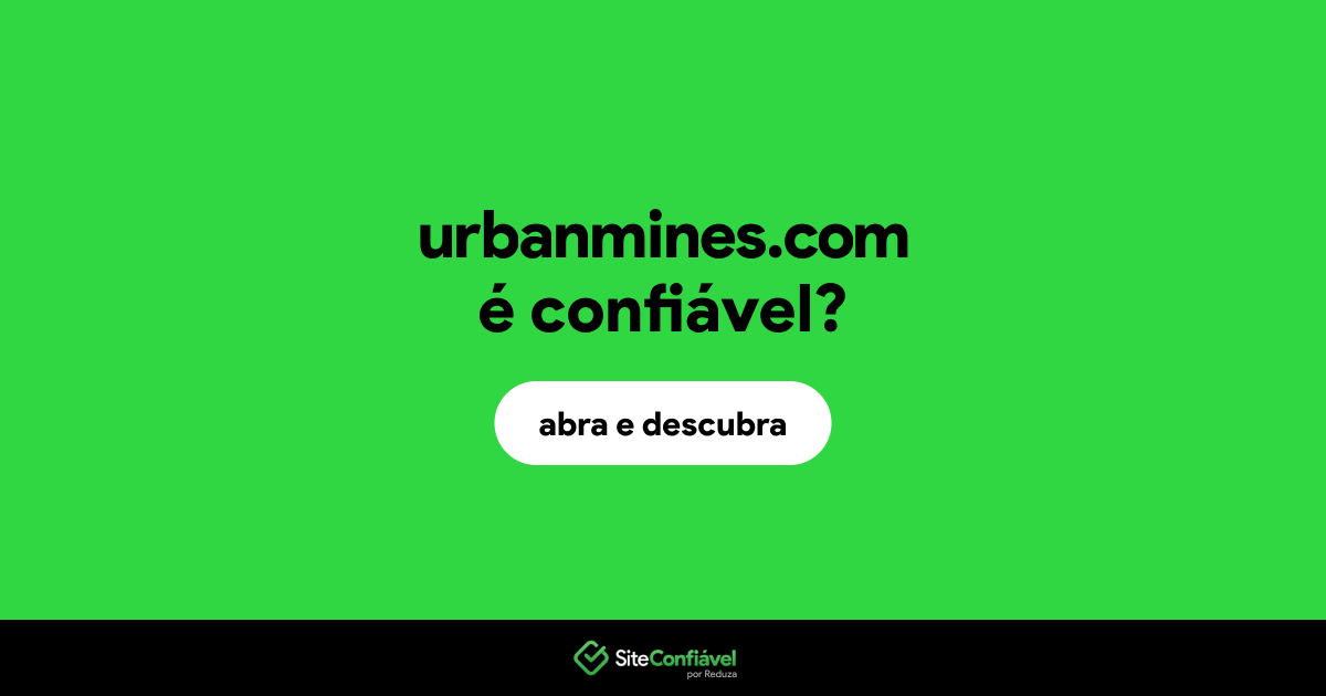 O site urbanmines.com é confiável?