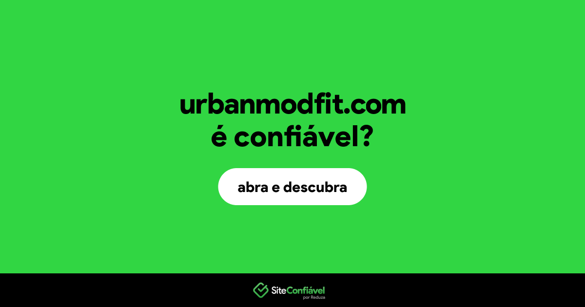 O site urbanmodfit.com é confiável?