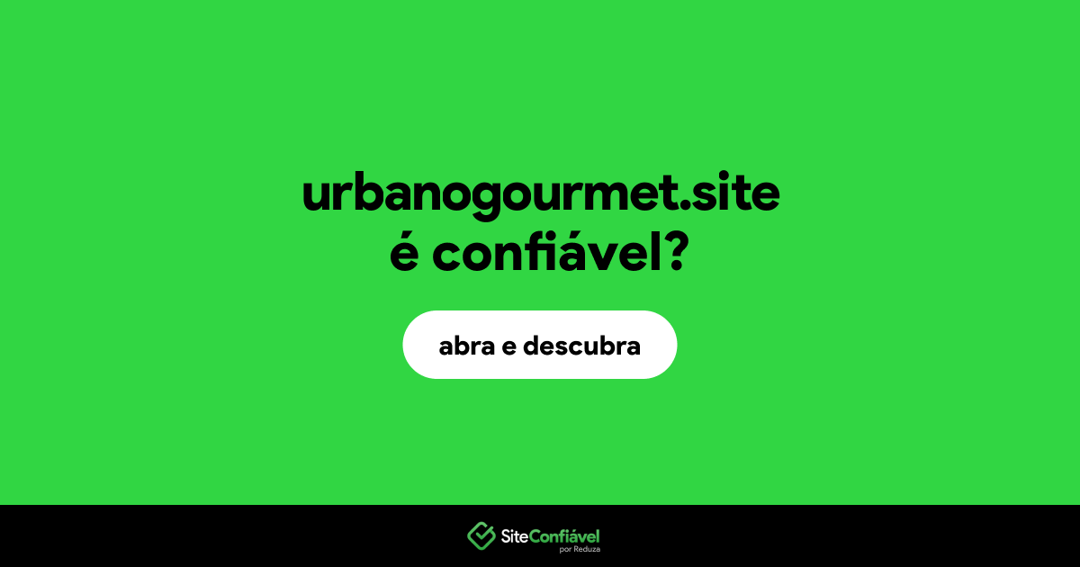 O site urbanogourmet.site é confiável?