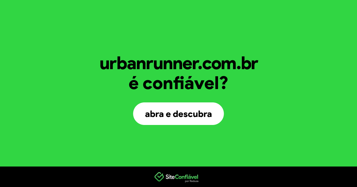 O site urbanrunner.com.br é confiável?