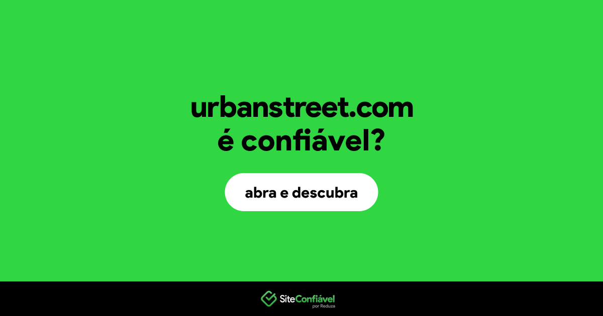 O site urbanstreet.com é confiável?