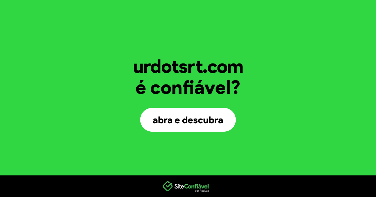 O site urdotsrt.com é confiável?