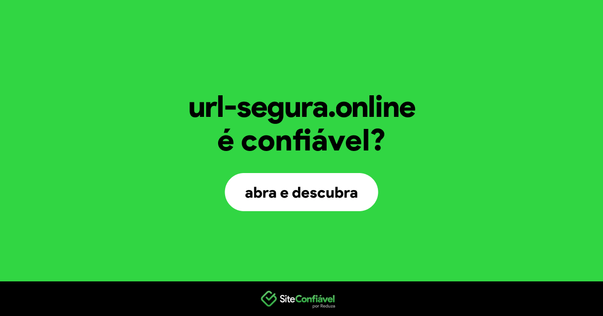 O site url-segura.online é confiável?