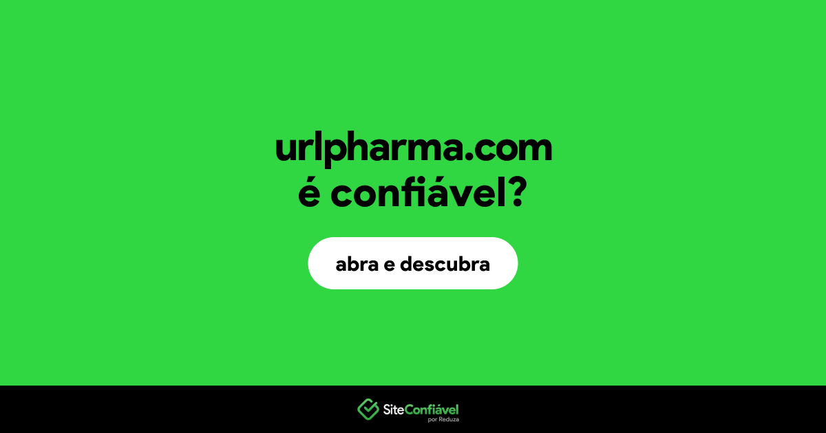 O site urlpharma.com é confiável?
