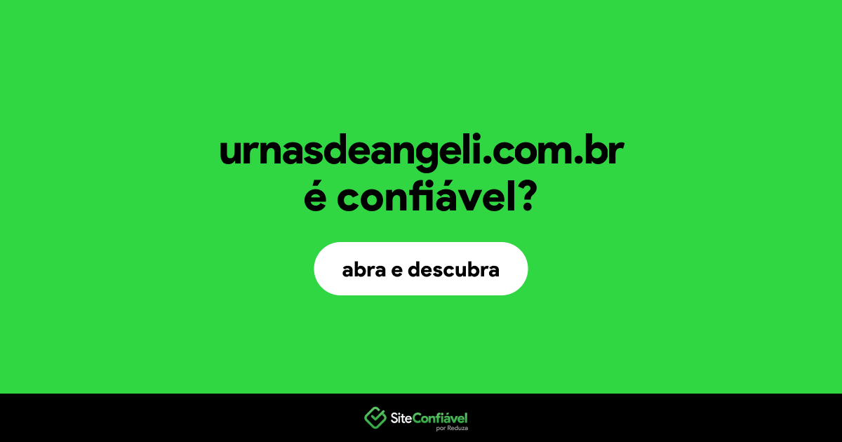 O site urnasdeangeli.com.br é confiável?