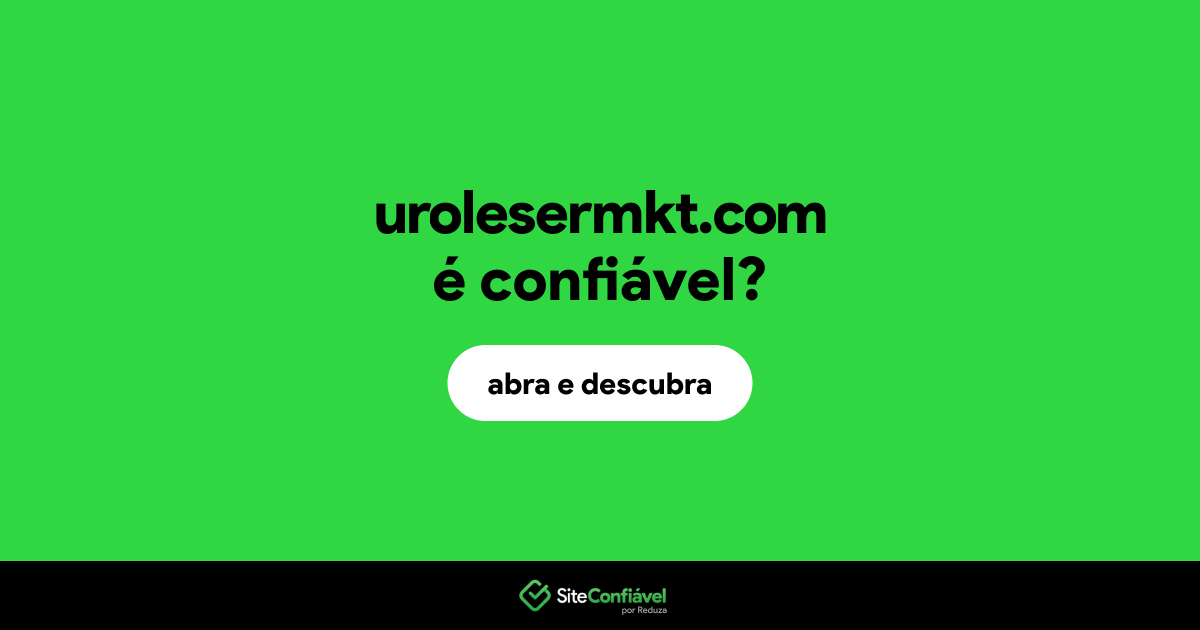 O site urolesermkt.com é confiável?