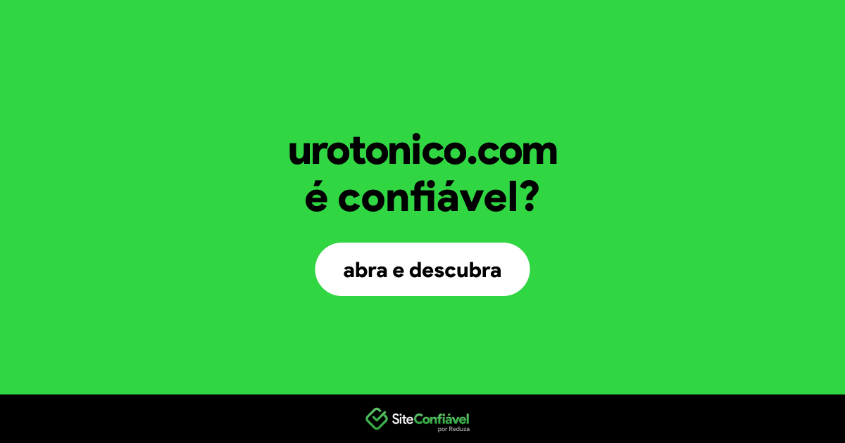 O site urotonico.com é confiável?